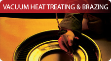 Vacuum Brazing and Vacuum Heat Treating Services